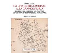 Da una storia familiare alla grande storia. Luigi De Paoli «Arbeiter» nel campo di concentramento di Freiberg-Flossenbürg. Germania 1944-1945
