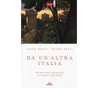 Da un'altra Italia. 63 lettere, diari, testimonianze sul «carattere» degli italiani. Con e-book