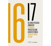 Da Unich Pescara 16-17. Progettazione architettonica. Ediz. italiana e inglese