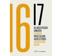 Da Unich Pescara 16-17. Progettazione architettonica. Architectural Design.