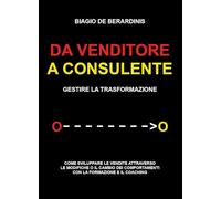 Da venditore a consulente. Gestire la trasformazione