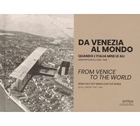Da Venezia al mondo. Tra la guerra e la dolce vita. Aeroporto Nicelli: 1940-1961