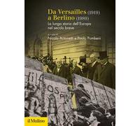 Da Versailles (1919) a Berlino (1989). La lunga storia dell'Europa nel secolo breve