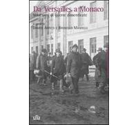 Da Versailles a Monaco. Vent'anni di guerre dimenticate