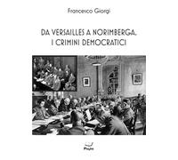 Da Versailles a Norimberga. I crimini democratici - 2023 - Pagine