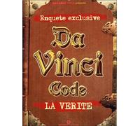 Da Vinci Code La Verité