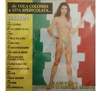 Da Vola Colomba a Vita Spericolata...