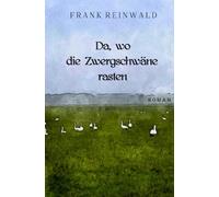 Da, wo die Zwergschwäne rasten