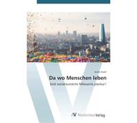 Da wo Menschen leben: Sind sozialräumliche Milieuorte planbar?