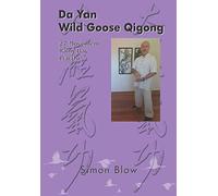 Da Yan Wild Goose Qigong 27 Movement Rainy Day Practise