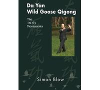 Da Yan Wild Goose Qigong the 1st 64 Movements