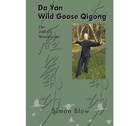 Da Yan Wild Goose Qigong the 2nd 64 Movements: Volume 2