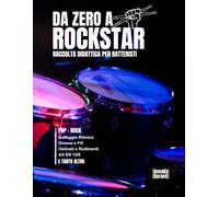 Da Zero a Rock Star: Raccolta Didattica per Batteristi