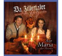 DA ZILLERTALER & DIE GEIG - AVE MARIA DER HEIMAT