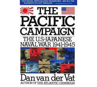 Pacific Campaign: The U.S.-Japanes Naval War 1941-1945