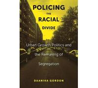 Daanika Gordon Policing the Racial Divide (Tascabile)