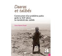 Daaras et talibés: Construction d'un problème public après le XIXe siècle : la mendicité des talibés