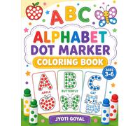 Dab & Learn ABC Book: Dot Marker Alphabet Activity Book for Kids Ages 3-6: Fun ABC Do A Dot Activity Book for Toddlers & Preschoolers | Easy Letter ... Motor Skills & Enjoy Mess-Free Coloring