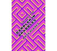 Dabbler in Drabbles, Volume Four: 400 short stories