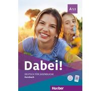 Dabei! Deutsch für Jugendliche. A1.1. Kursbuch. Per il biennio delle Scuole superiori. Con e-book. Con espansione online: Kursbuch A1.1