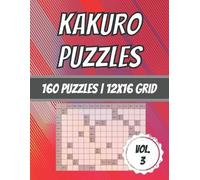 Dabini G. Kakuro Puzzles: 160 Puzzles 12x16 Grid Cross Sum Puzzl (Tascabile)