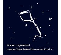 Dabrowsk, Tomasz - S-O-L-O:30th Birthday / 30 Concerts