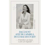 Daca sunt atat de capabila, de ce mai am un sef? - Emilia-Oana Pais