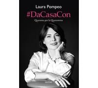 #DaCasaCon. Quaranta per la Quarantena - Pompeo Laura