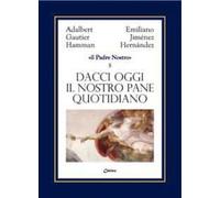 Dacci oggi il nostro pane quotidiano