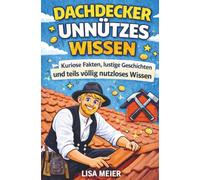 Dachdecker Unnützes Wissen Buch