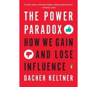 Dacher Keltner The Power Paradox (Tascabile)