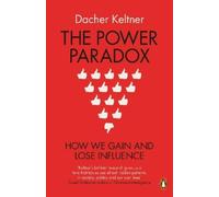 Dacher Keltner The Power Paradox (Tascabile)