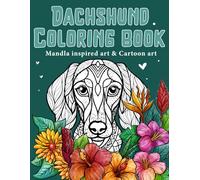 dachshund coloring book, 50 fun illustrations of Dachshund for kids and adults, Stress Relief and Relaxation