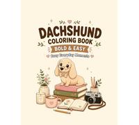 Dachshund Coloring Book BOLD & EASY: Cozy Everyday Moments