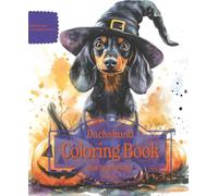 Dachshund Coloring Book For Dog Lovers Fall Edition: Beloved Dogs Coloring Book Serise