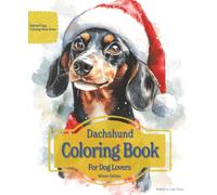 Dachshund Coloring Book For Dog Lovers Winter Edition: Beloved Dogs Coloring Book Serise