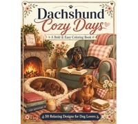 Dachshund Cozy Days: A Bold & Easy Coloring Book