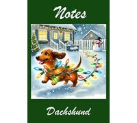 Dachshund Days of Christmas: A Festive Lined Journal
