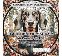 Dachshund in Mandala Mosaic Forest: A mindful stress relief grey scale journey