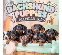 Dachshund Puppies Calendar 2026: 12 months of Dachshund Puppies dogs: from January to December 2026 | The ideal gift for both planning, organization and dogs