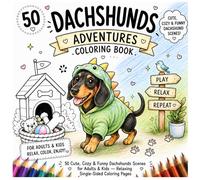 Dachshunds Adventures Coloring Book: cute cozy and funny daschshunds scenes