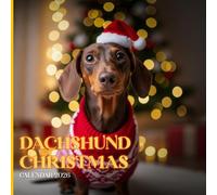 Dachshunds Christmas 2026 Calendar: Adorable Holiday Sausage Dogs in Festive Photography