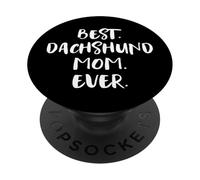 Dachshunds Teckel Best Dachshund Mom Ever Bassotto Tedesco PopSockets PopGrip Adesivo