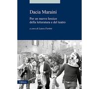 Dacia Maraini. Per un nuovo lessico della letteratura e del teatro