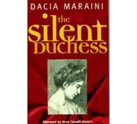 Dacia Maraini Silent Duchess (Tascabile)