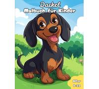 Dackel Malbuch für Kinder: Malbuch für Kinder Alter 8-12 Dackel