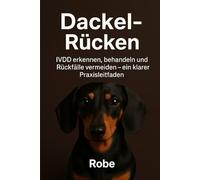 Dackel-Rücken & IVDD verstehen und sicher managen: Ein medizinisch fundierter Praxisleitfaden, der dich im Alltag wirklich trägt