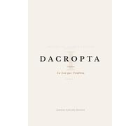 DACROPTA: La Luz que Condena (TOMO I)