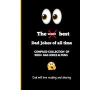 Dad: 1000+ Ultimate Jokes and Puns: 1000+ Clean, Funny, and Family-Friendly Jokes - Great Gift for Dads, Husbands, and Grandfathers