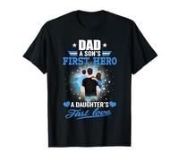 Dad A Sons First Hero A Daughters First Love Fathers Day Maglietta